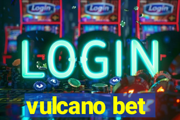 vulcano bet